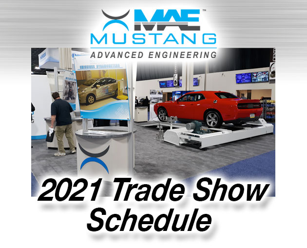 2021 Trade Show Schedule - Mustang Advanced Engineering Dynamometers